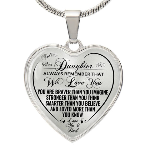 To Our Daughter You Are Braver Than You Imagine Love Ma and Dad Necklace