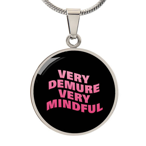 Very Demure Very Mindful Circle Pendant Necklace